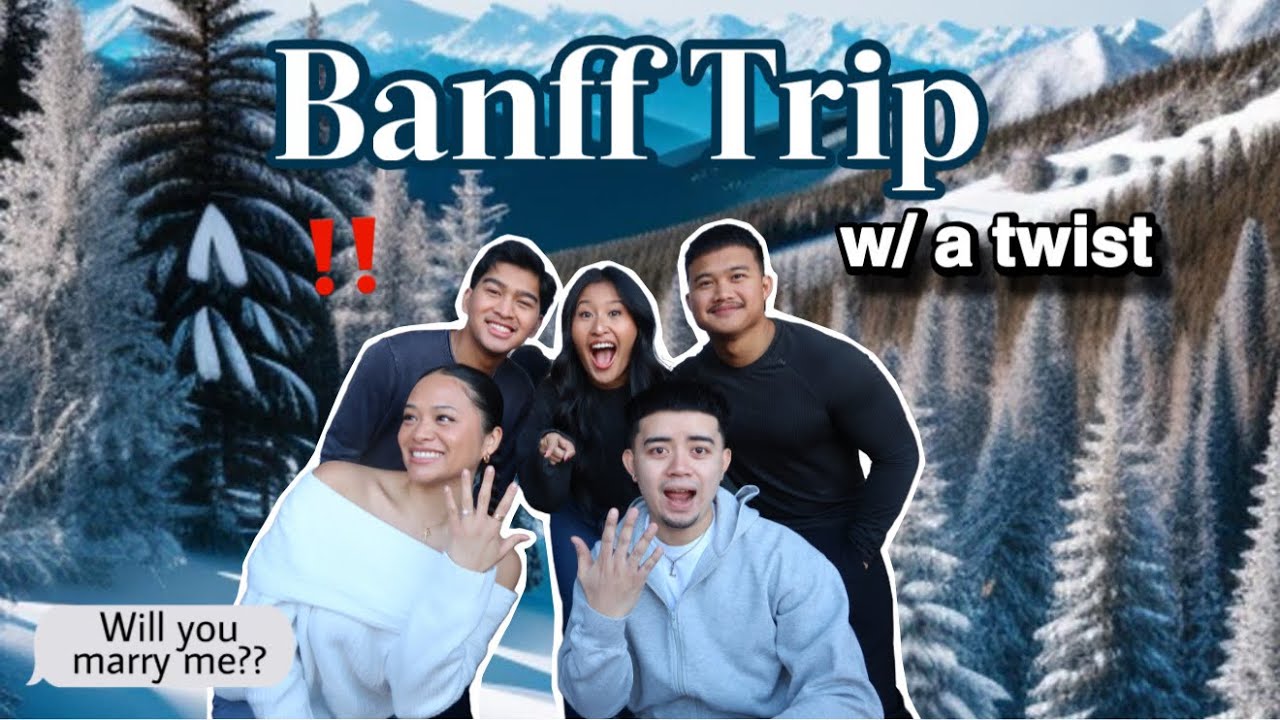 Banff Vlog w/ a twist 💍🤍