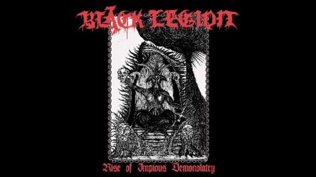 Black Legion (Italy) - The Rise Of Impious Demonolatry (Full) 2018