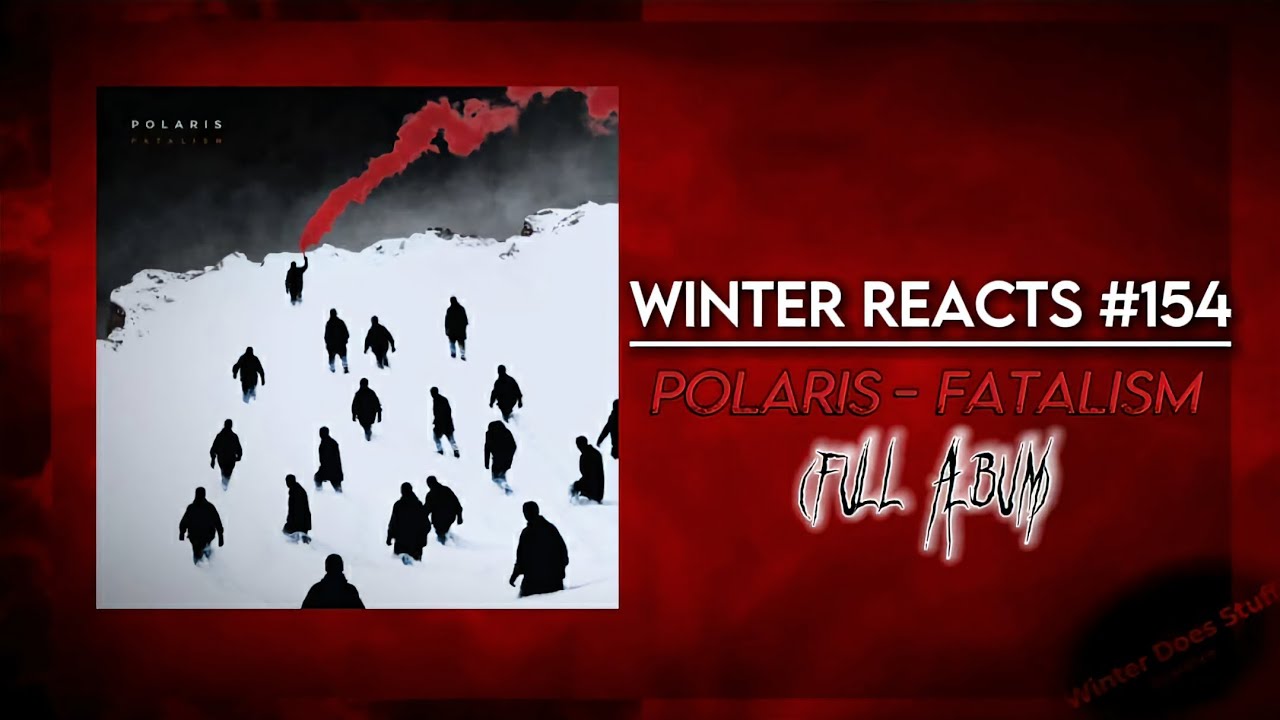 Winter Reacts #154|Polaris - Fatalism [Full Album Reaction]|Unique in Every Way