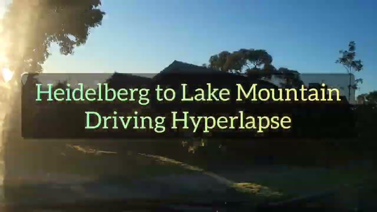 Heidelberg to Lake Mountain driving hyperlapse