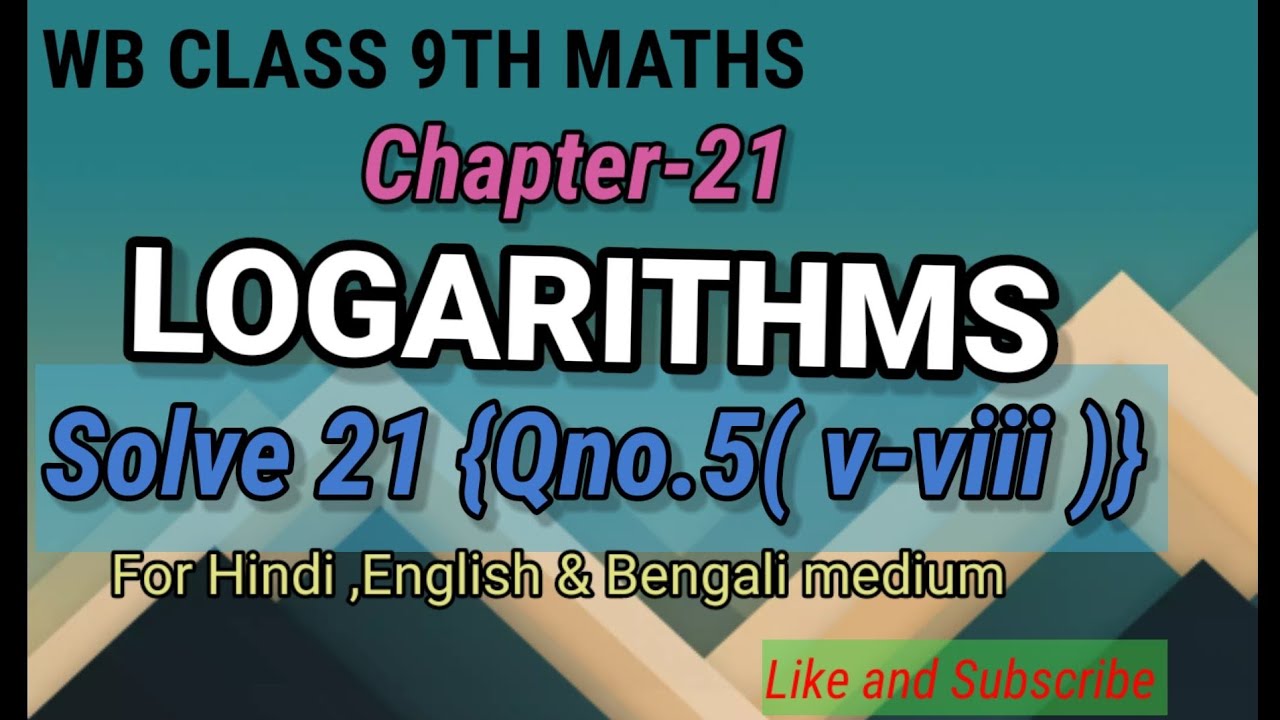 WB CLASS 9th Ch-21|Logarithm |Qno.5(v-viii)