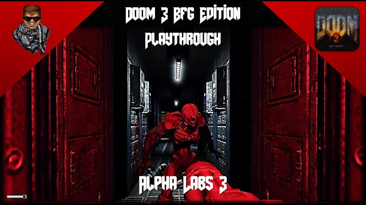 Doom 3 BFG Edition Playthrough #6 - Alpha Labs 3 - UltimateHD Mod [1080p/60fps]