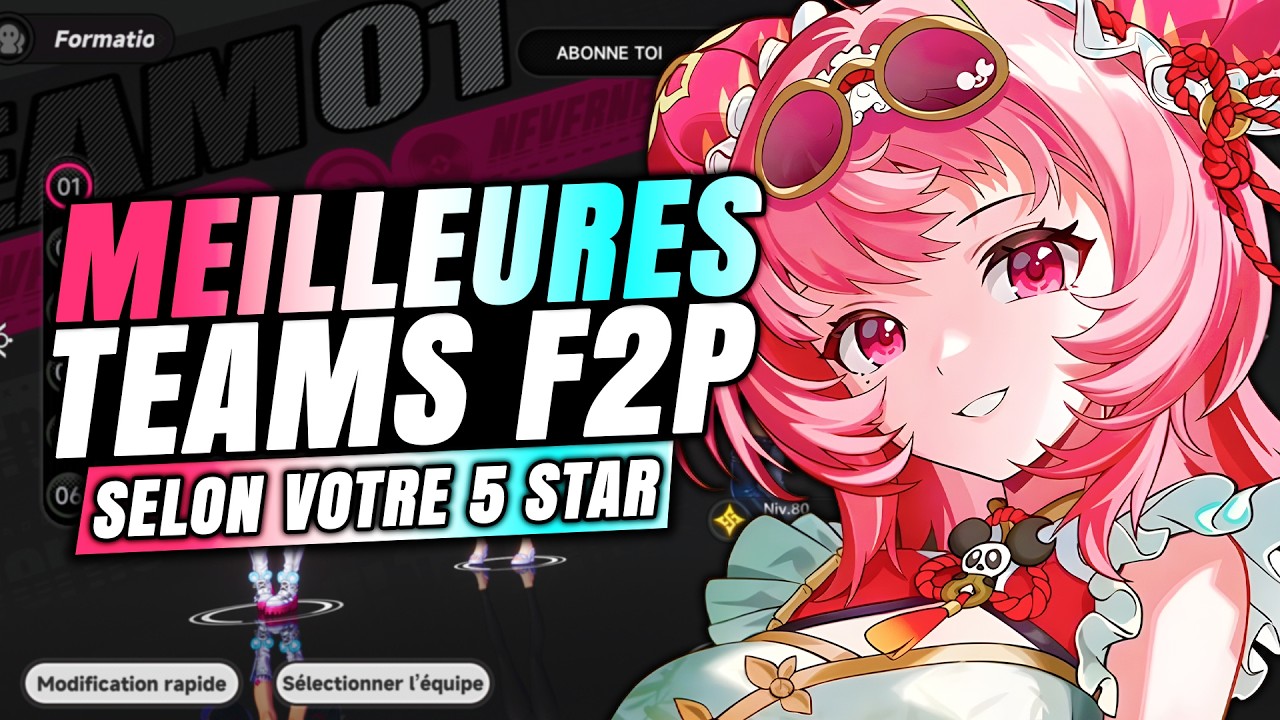 📢JOUEZ LES ! MEILLEURES TEAMS F2P SELON VOTRE 5⭐OBTENU ► NEVERNESS TO EVERNESS