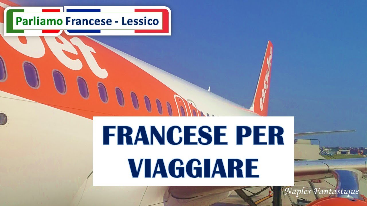 𝐅𝐑𝐀𝐍𝐂𝐄𝐒𝐄 𝐩𝐞𝐫 𝐕𝐈𝐀𝐆𝐆𝐈𝐀𝐑𝐄 🇫🇷 Parole, frasi utili per esprimersi Semplice, gratuito #francese