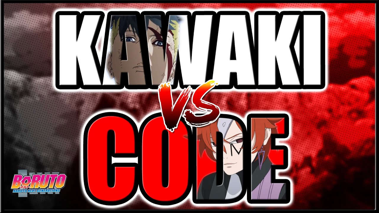 KAWAKI VS CODE ~ Boruto Chapter 56 and Beyond and the Legacy of Isshiki