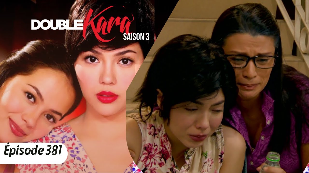 DOUBLE KARA Episode 381 en francais