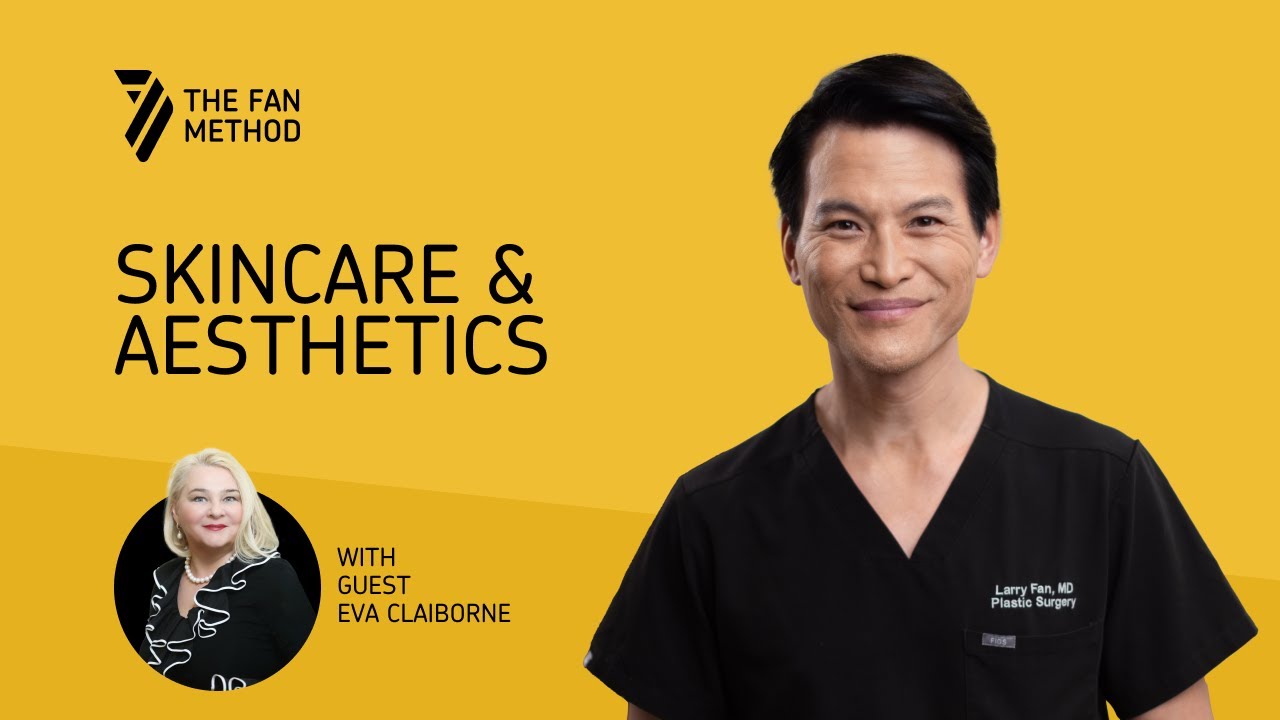 The Fan Method Episode 2: Skincare & Aesthetics