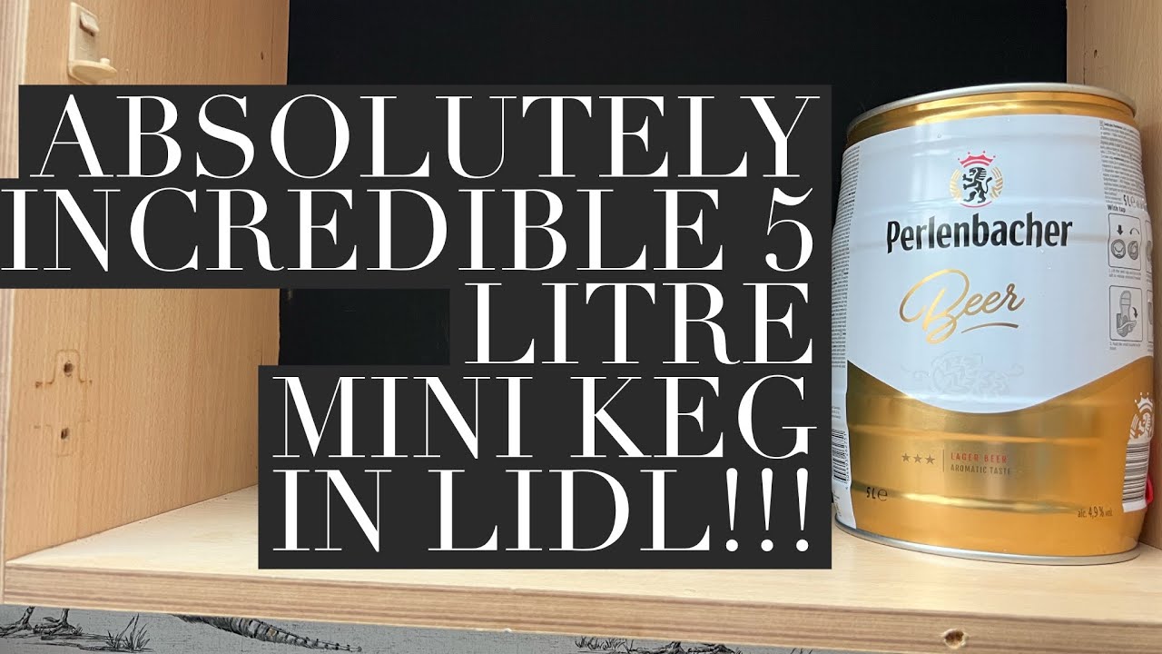 Lidl Have Done It Again!! Fantastic 5 Litre Mini Keg Of Lidl Perlenbacher Beer Limited Time Only