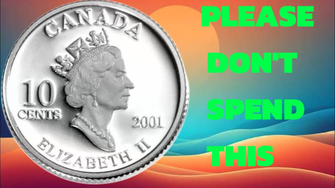 Canada's Most Valuable 10 Cent Coins: Worth Big Money
