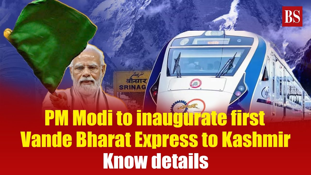 PM Modi to inaugurate first Vande Bharat Express to Kashmir: Know details | Indian railways