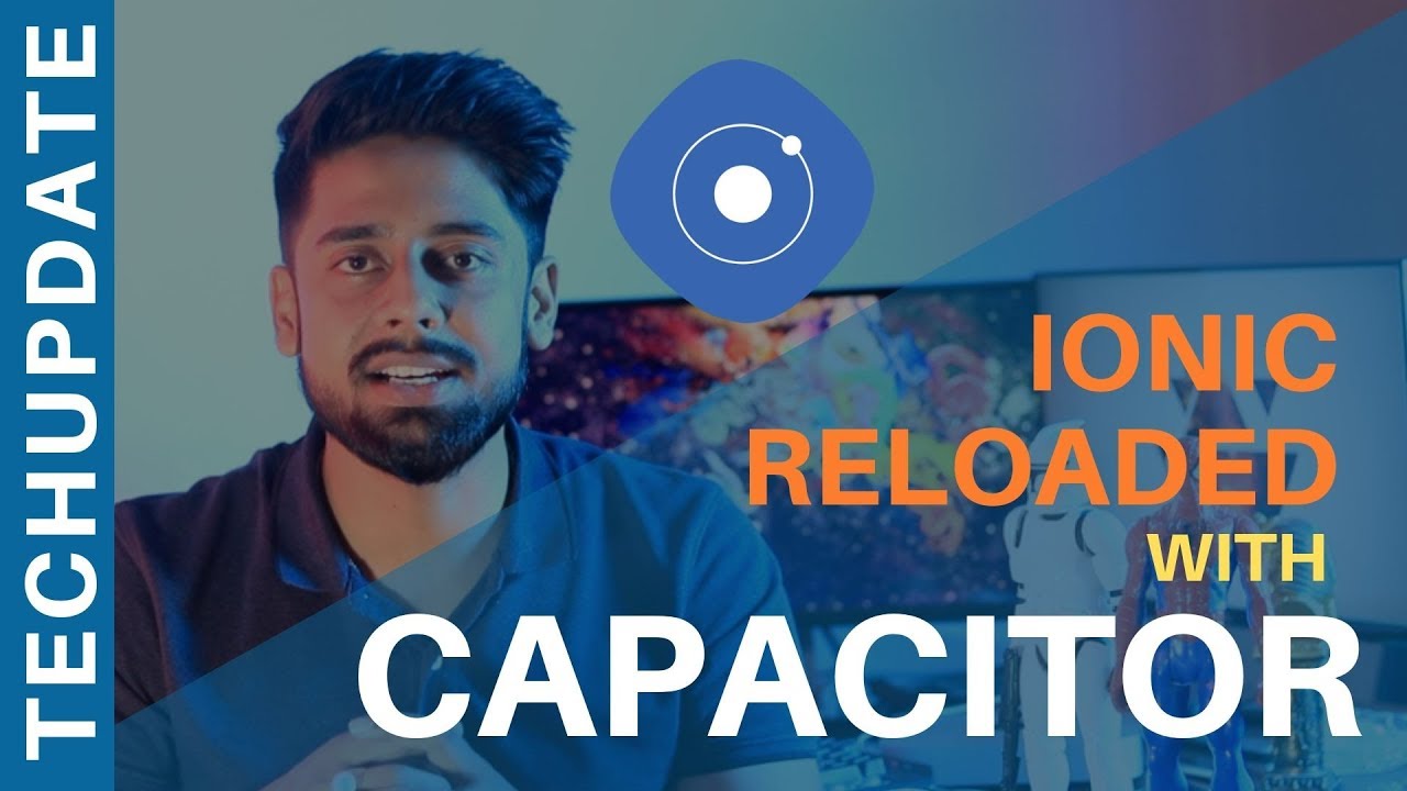 Ionic coming back in the market with capacitor | TechUpdate(Hindi)