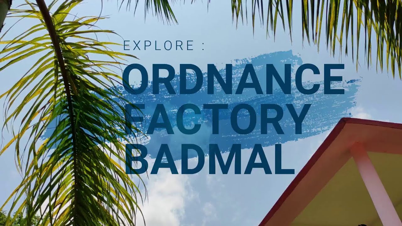 Explore: Ordnance Factory Badmal, Balangir, Odisha with Soumya Prakash Mishra
