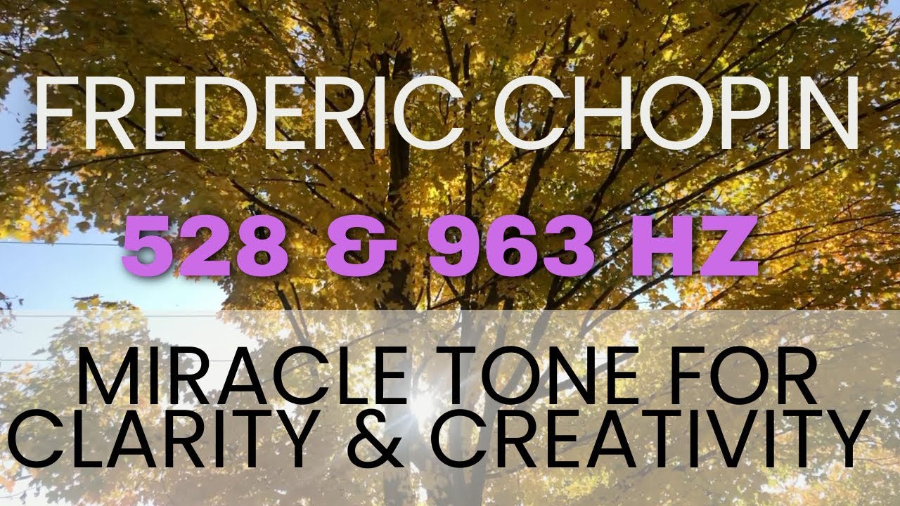 528&963Hz Frederic Chopin Nocturne in C sharp minor | Classical Music & Solfeggio Frequencies Energy