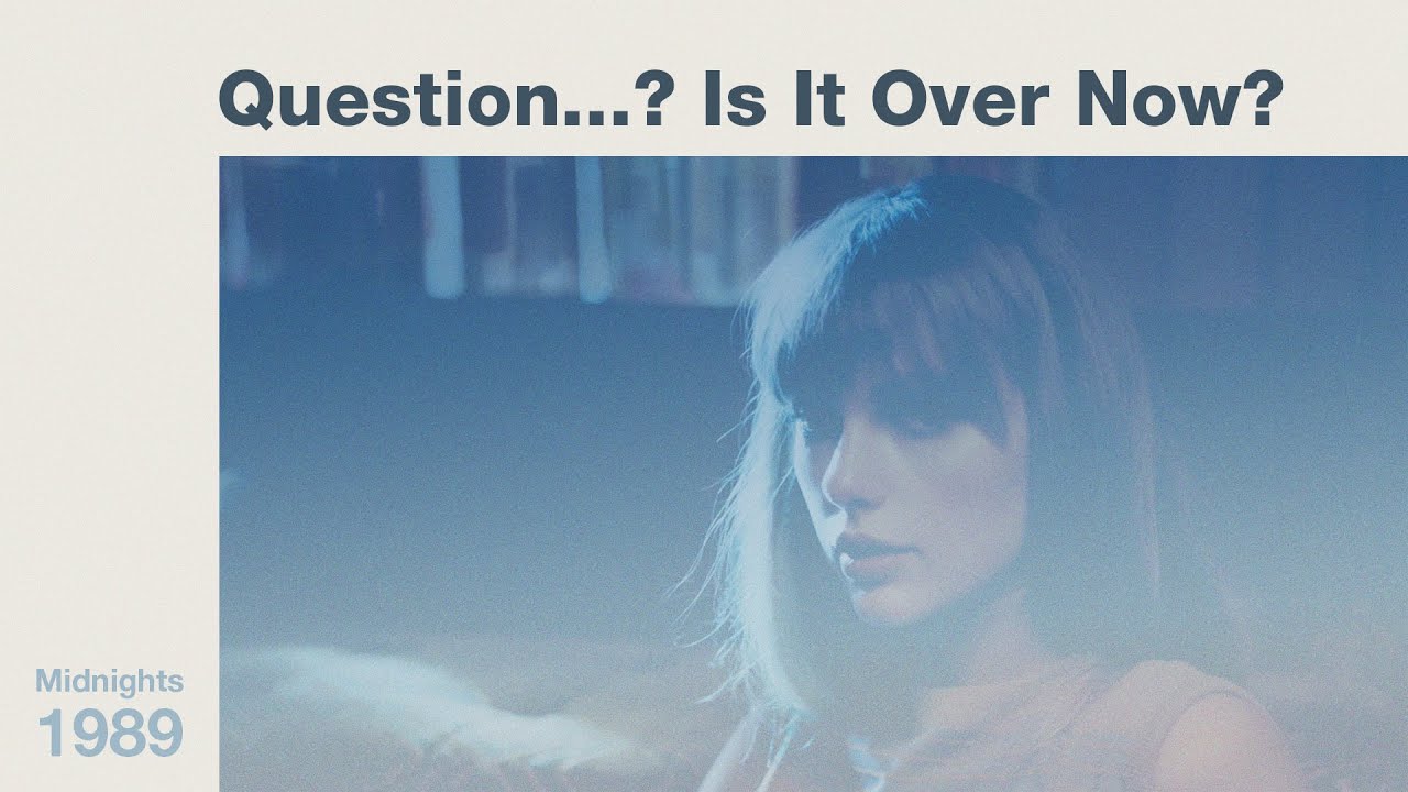 Taylor Swift - Question... Is It Over Now? (Mashup)