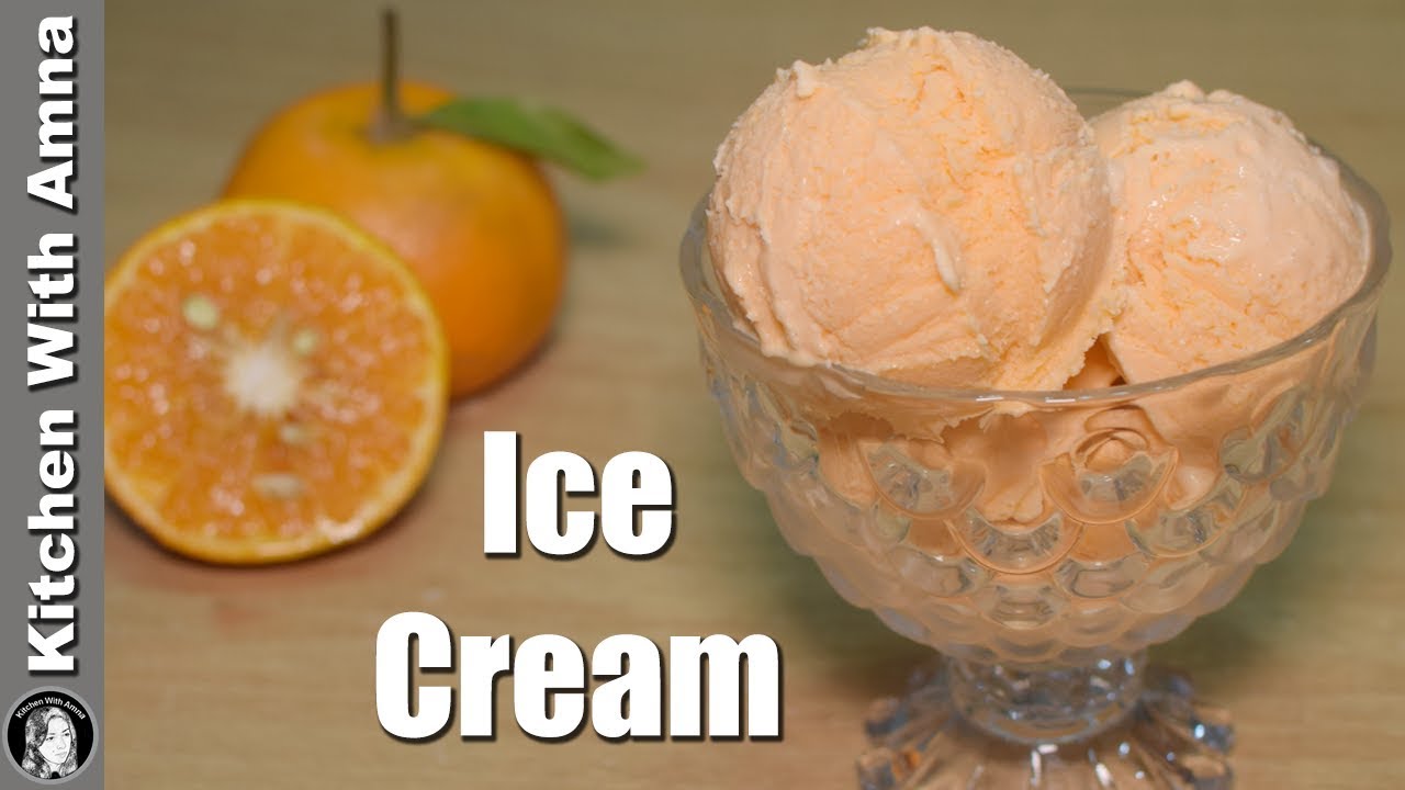 Orange Ice Cream With 3 Ingredients - Homemade Orange Ice Cream Recipe - Kitchen With Amna