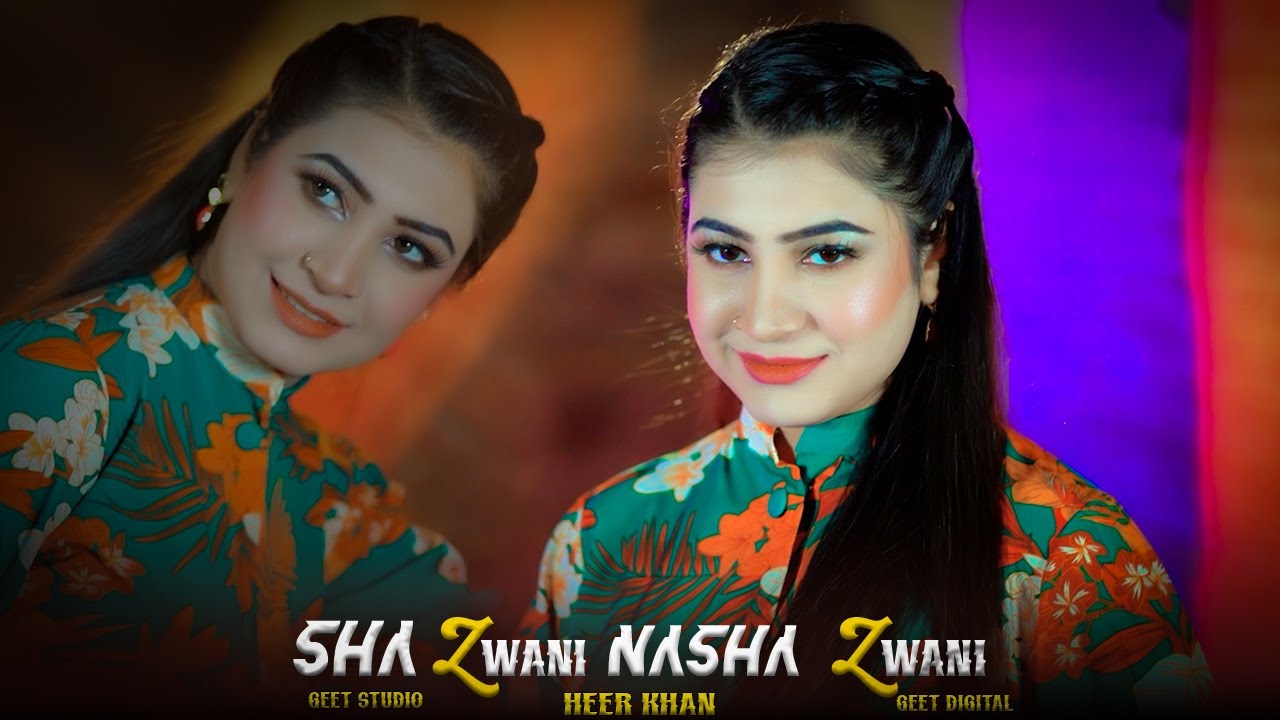 Pashto New Song 2025 | Heer Khan Pashto Songs | Sha Zwani Nasha Zwani | Official Music Video Song