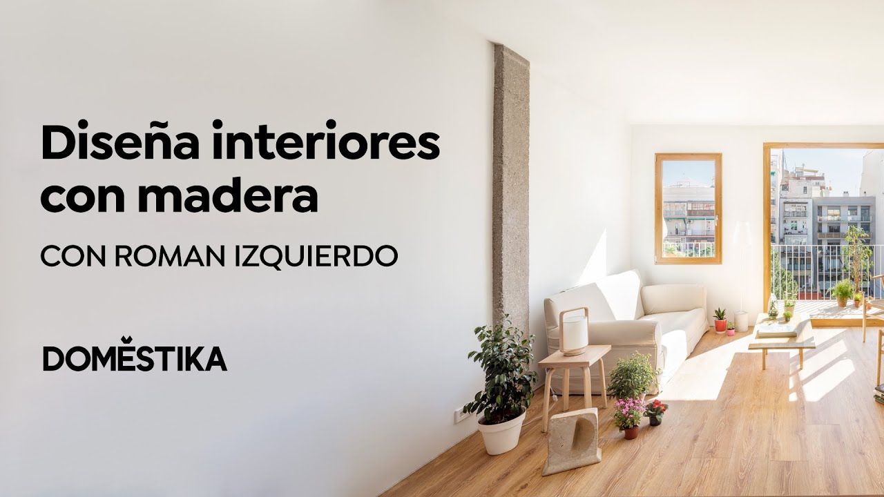 DISEÑO de INTERIORES con Madera de Inspiración Japonesa - Curso de Roman Izquierdo | Domestika