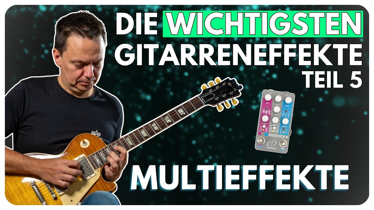 Multi-Effekte: Diese Gitarreneffekte MUSST du kennen! (Teil 5/5)