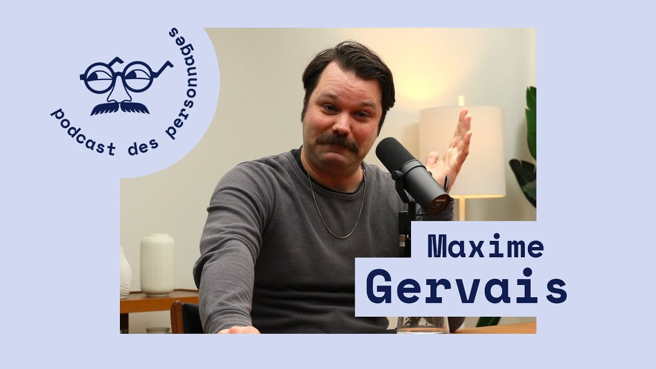 Le podcast des personnages #11 - Rémi Cock (Maxime Gervais)