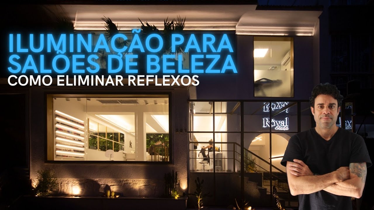 Iluminação para Salões de Beleza - Como Eliminar Reflexos?