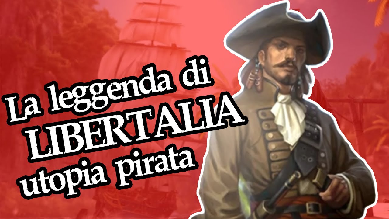 La leggenda di Libertalia, lo stato utopico creato dai pirati!