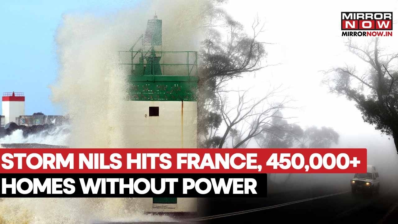 Storm Nils Slams France, 450,000 Homes Left Without Power Amid Widespread Chao | Watch