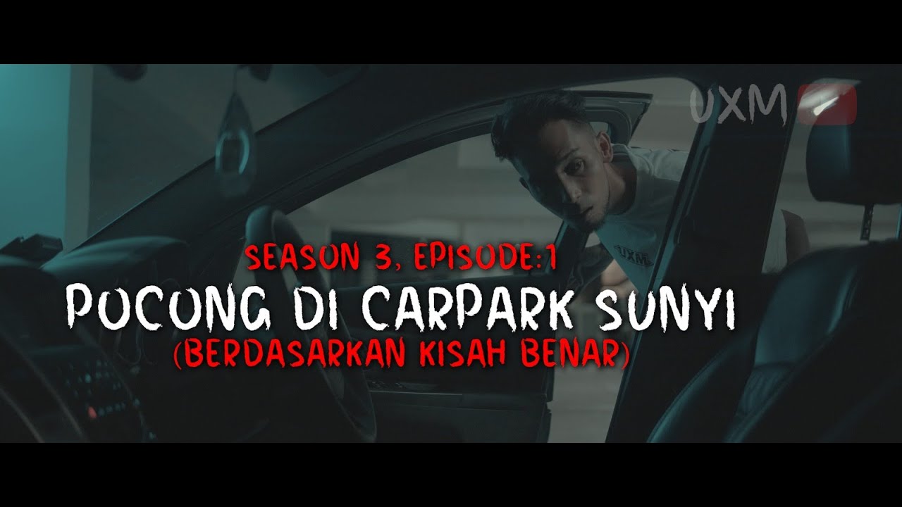 CERITA HANTU Season 3 EP 1: POCONG DI CARPARK SUNYI
