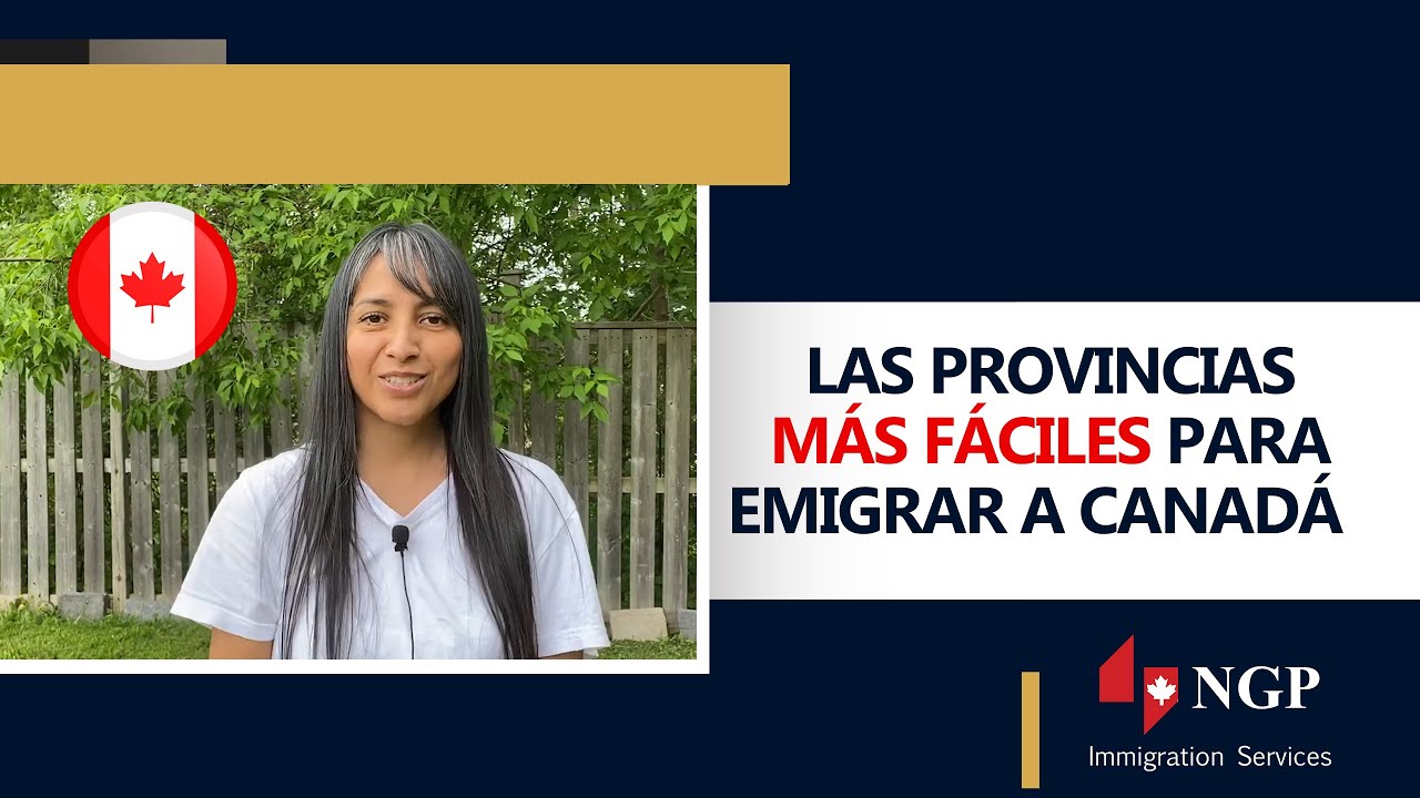 LAS PROVINCIAS M&Aacute;S F&Aacute;CILES PARA EMIGRAR A CANAD&Aacute; | EMIGRA A CANAD&Aacute;