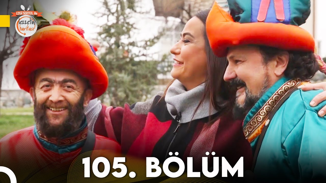 Ezgi Sertel ile Lezzetin Haritası 105. Bölüm | Bursa