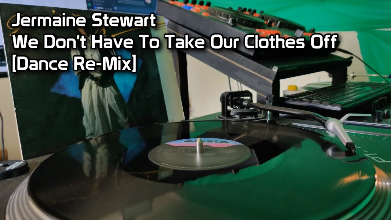 Jermaine Stewart - We Don't Have To Take Our Clothes Off [Dance Re-Mix] (1985)