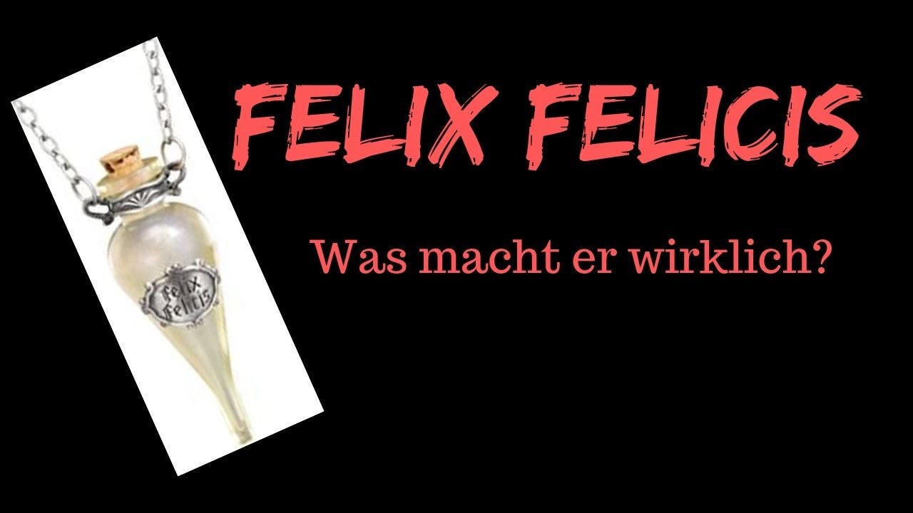 Felix Felicis - wie wirkt er wirklich? // FANTHEORIE