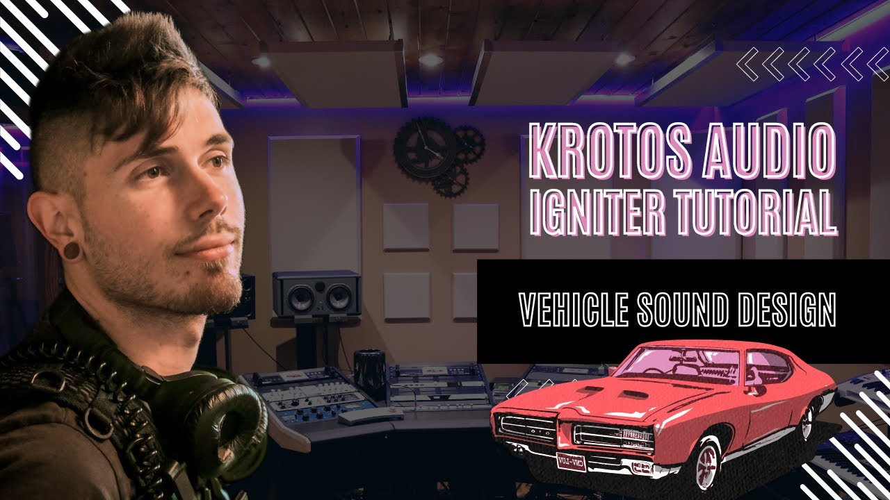 Vehicle Sound Design in Pro Tools w/ Krotos Igniter