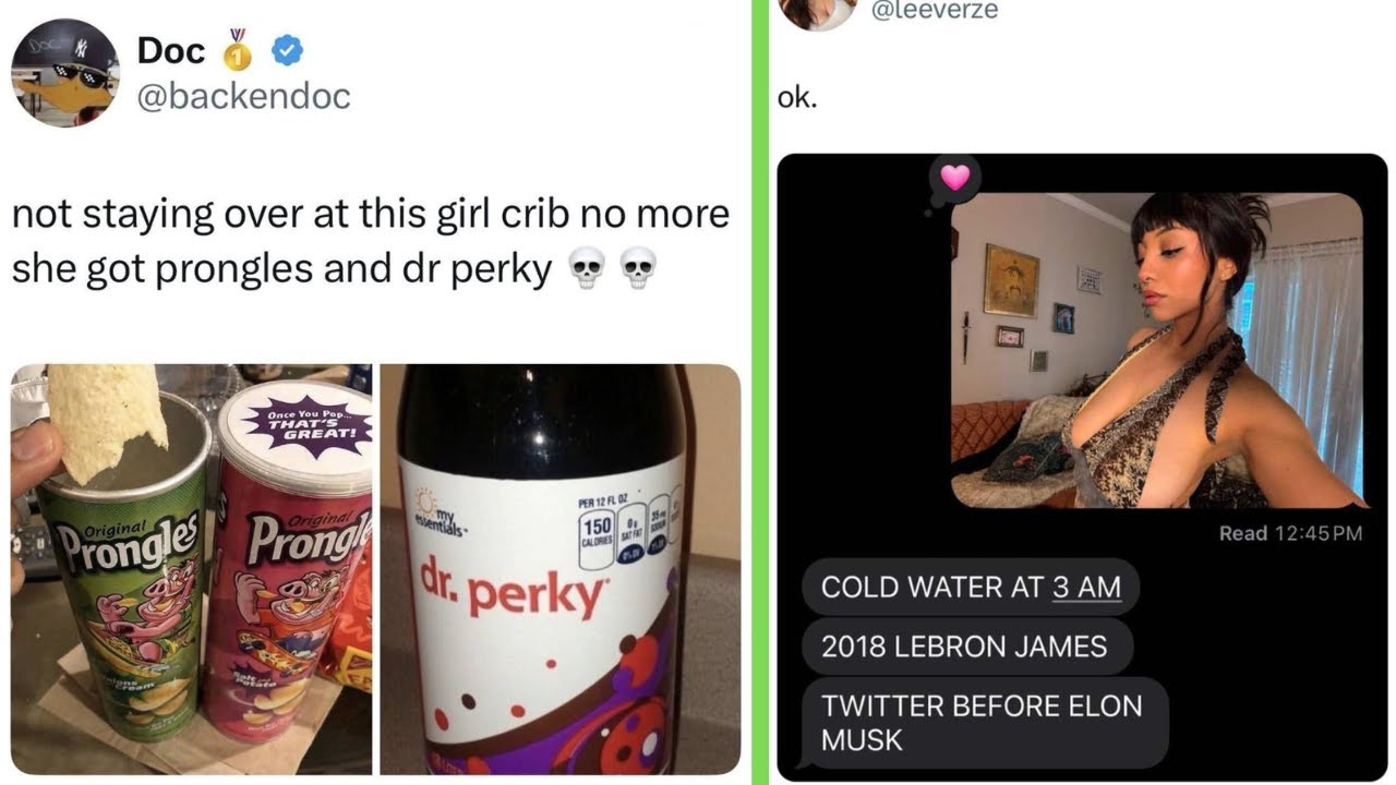 Funny Memes 142 | Not staying over at this girl crib no more she got Prongles and Dr Perky