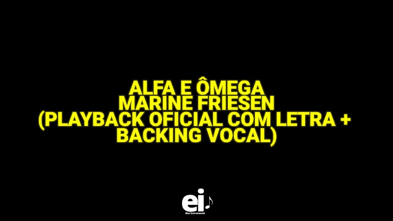 Alfa e Ômega - Marine Friesen (Playback Oficial Com Letra + Backing Vocal)