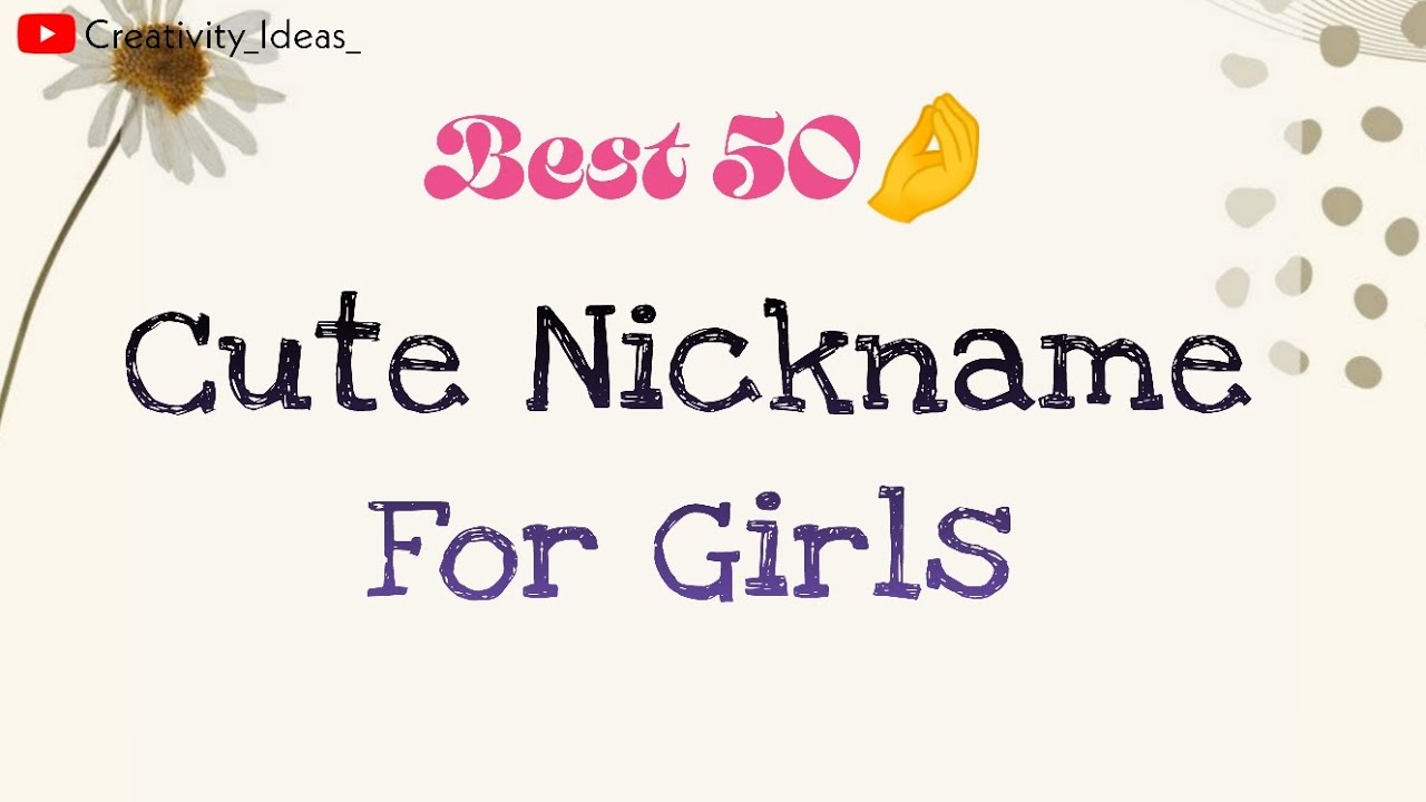 Best 50 Cute Nickname For Girls🤌💖| Nickname Ideas For Girls🥰| #nicknames #girl #cute #best #babygirl