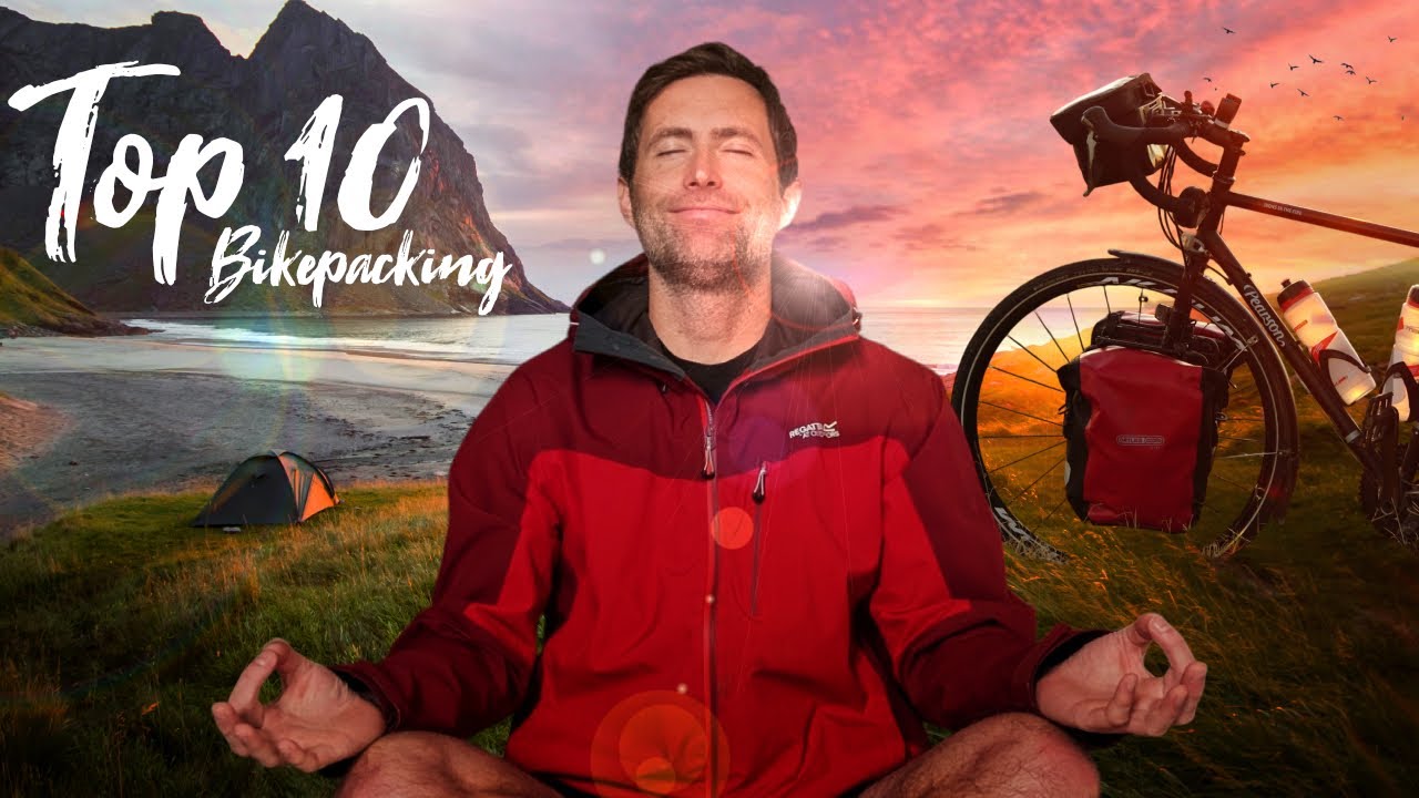 Top 10 Things I Love About Bikepacking & Bicycle Touring