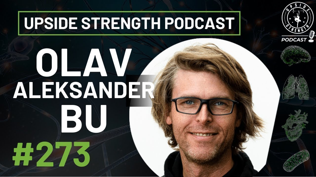 Olav Aleksander Bu on the Physiology and Psychology of Peak Performance || #273