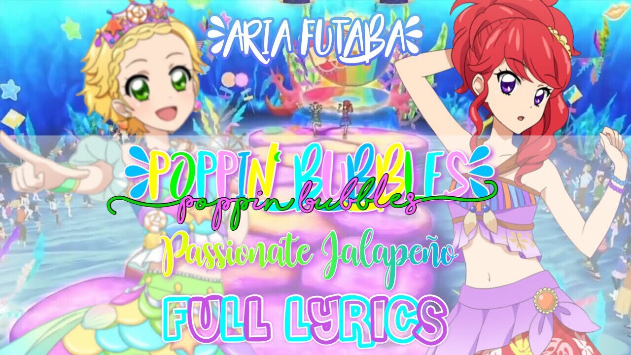 Poppin‘ Bubbles - Passionate Jalapeño ( FULL + LYRICS )