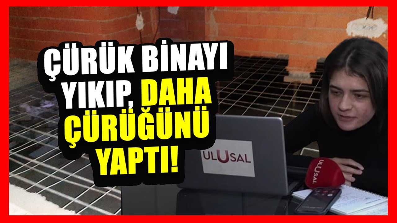 MÜTEAHHİT FATİH PALA: ÇÜRÜK YAPIDAN SİZE NE? | Ulusal Haber