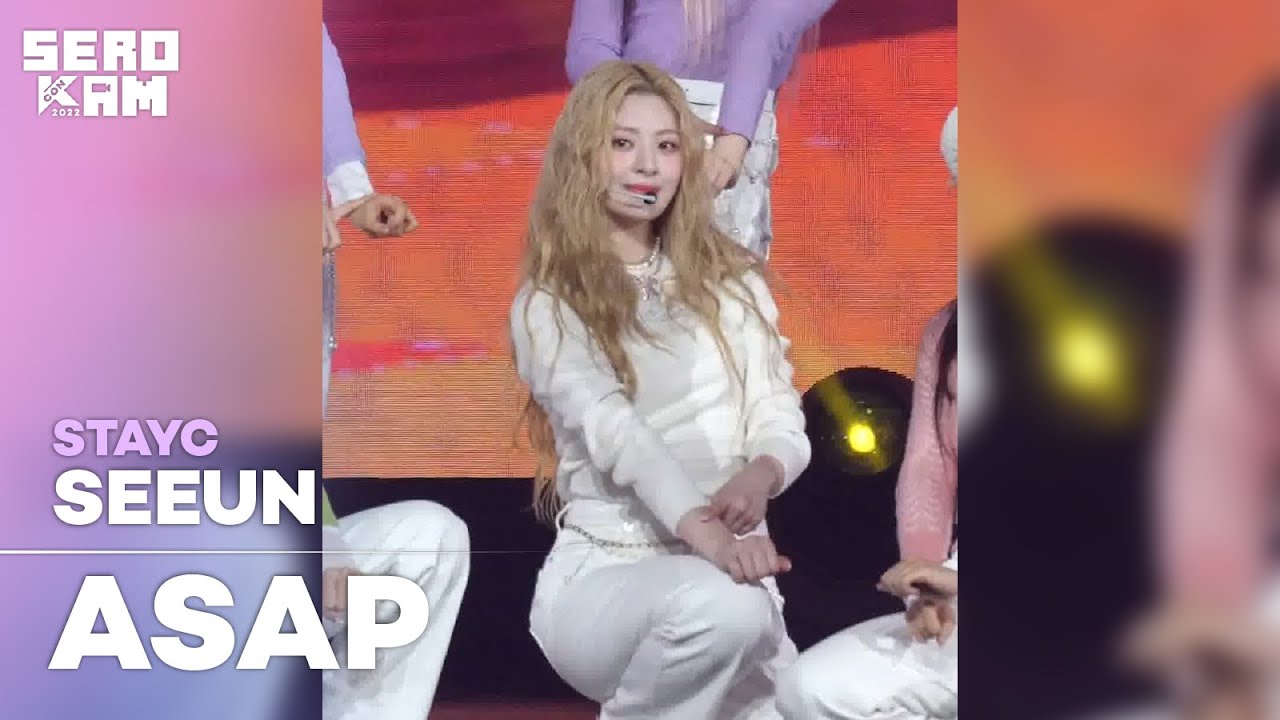 [SERO CAM🎥] SEEUN (세은) | STAYC (스테이씨) - ASAP | KCON 2022 SAUDI ARABIA
