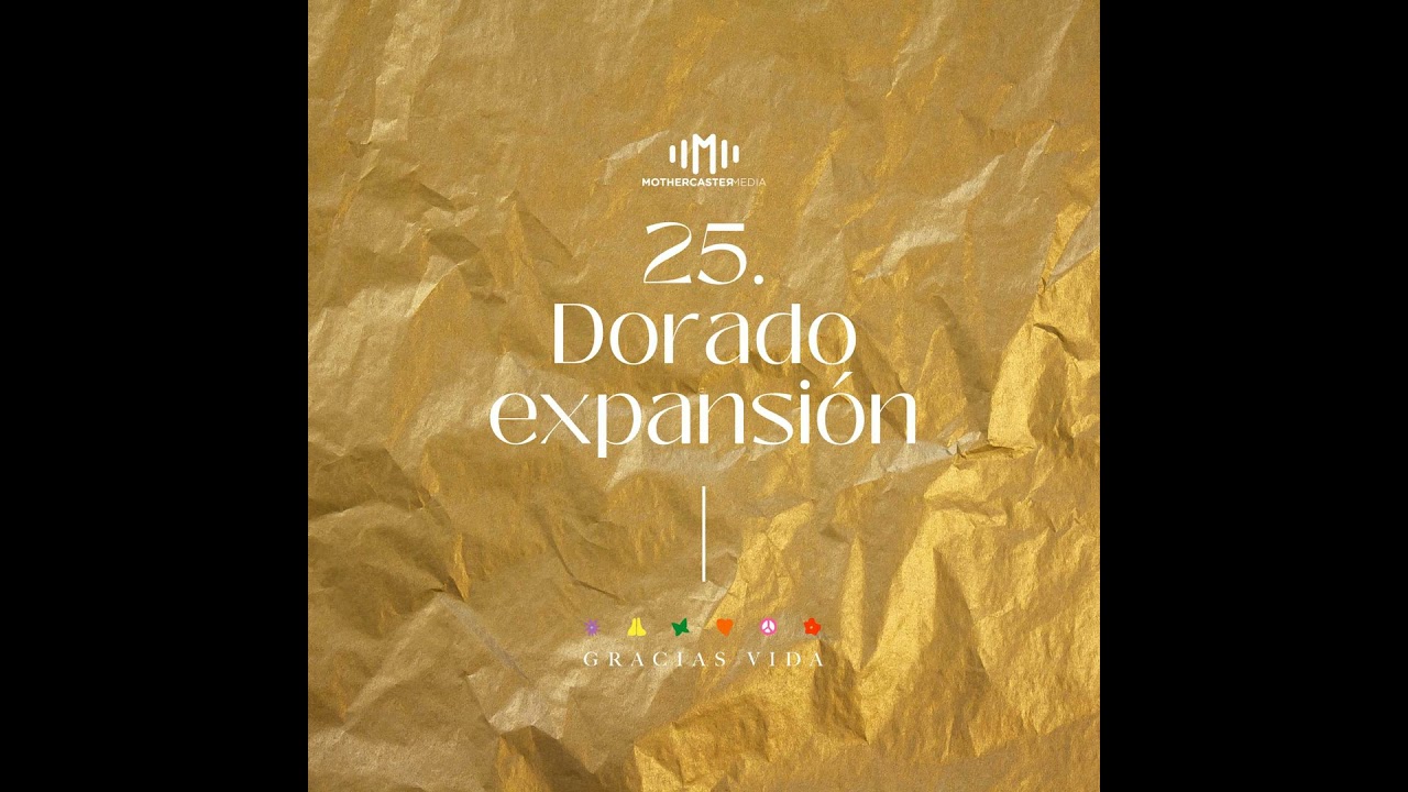 #25 Dorado expansión: cuando crecer se parece a abrir una ventana