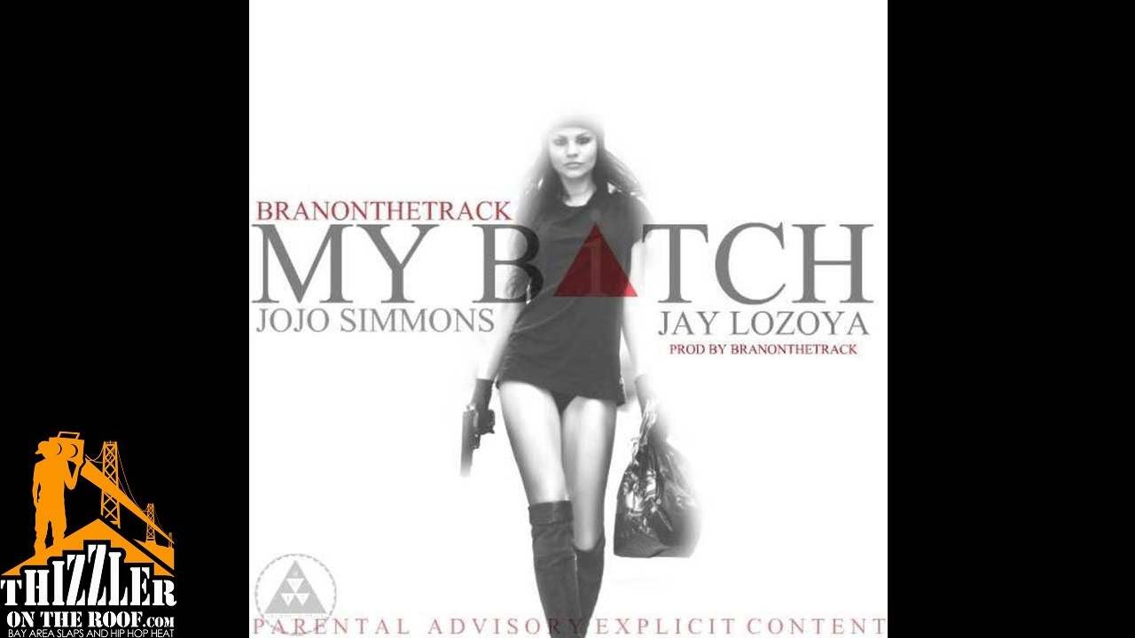 Branonthetrack ft. Jay Lozoya, Jojo Simmons - My B!tch [Prod. Branonthetrack] [Thizzler.com]