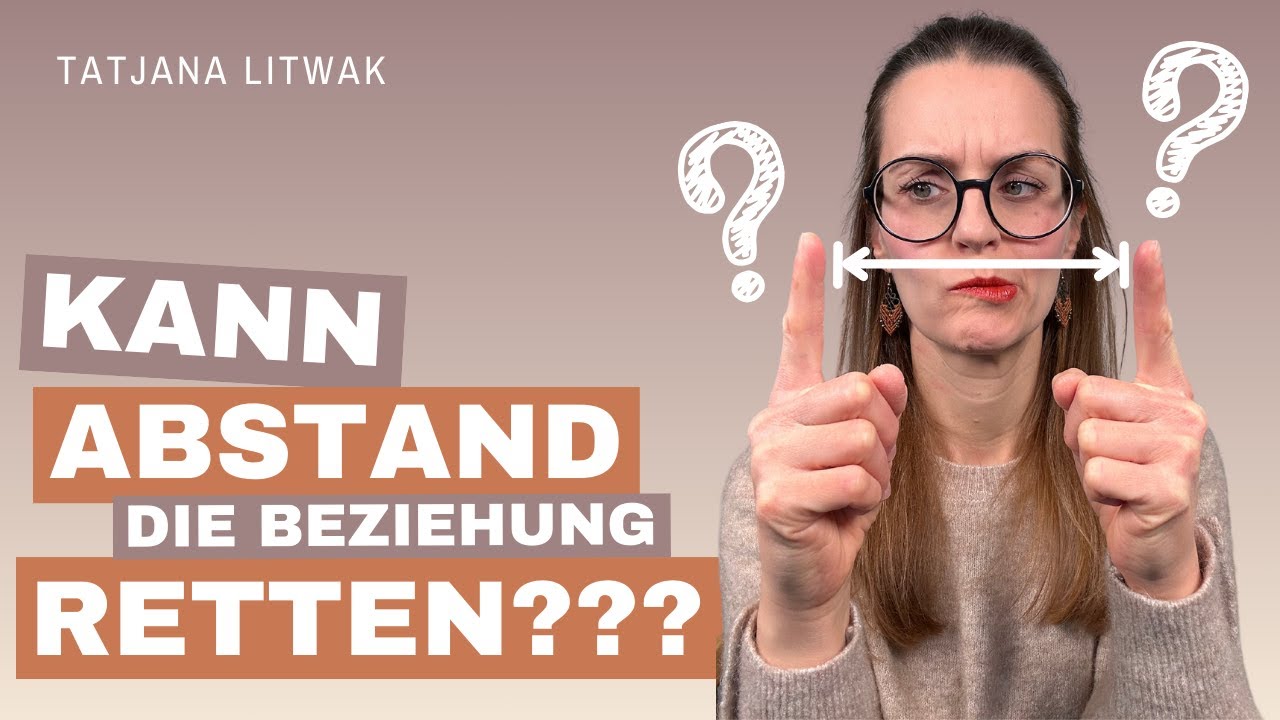 Kann Abstand die Beziehung retten?