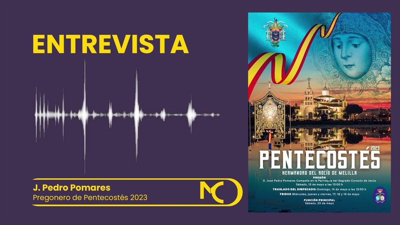 Entrevista a J.Pedro Pomares, Pregonero de Pentecostés en Melilla
