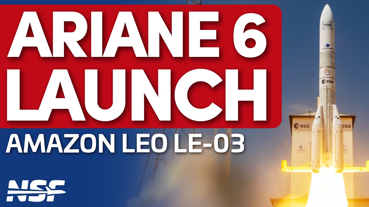Ariane 6 Debuts New Booster Upgrade launching Amazon Leo (LE-03)