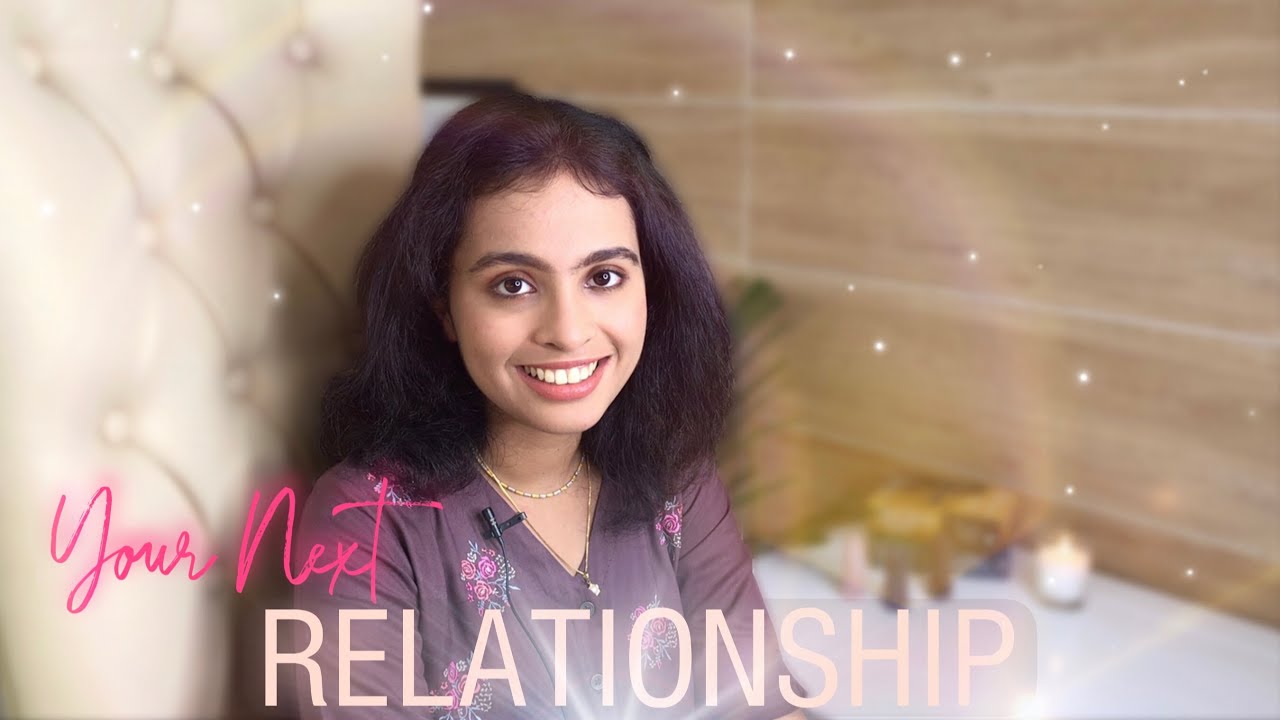All about your Next Relationship💞Singles💞In-Depth Reading