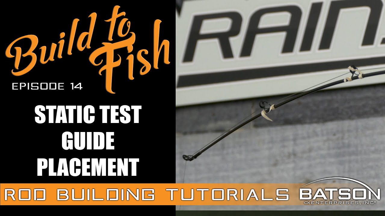 Build to Fish: Episode 14 - Static Test Guide Placement