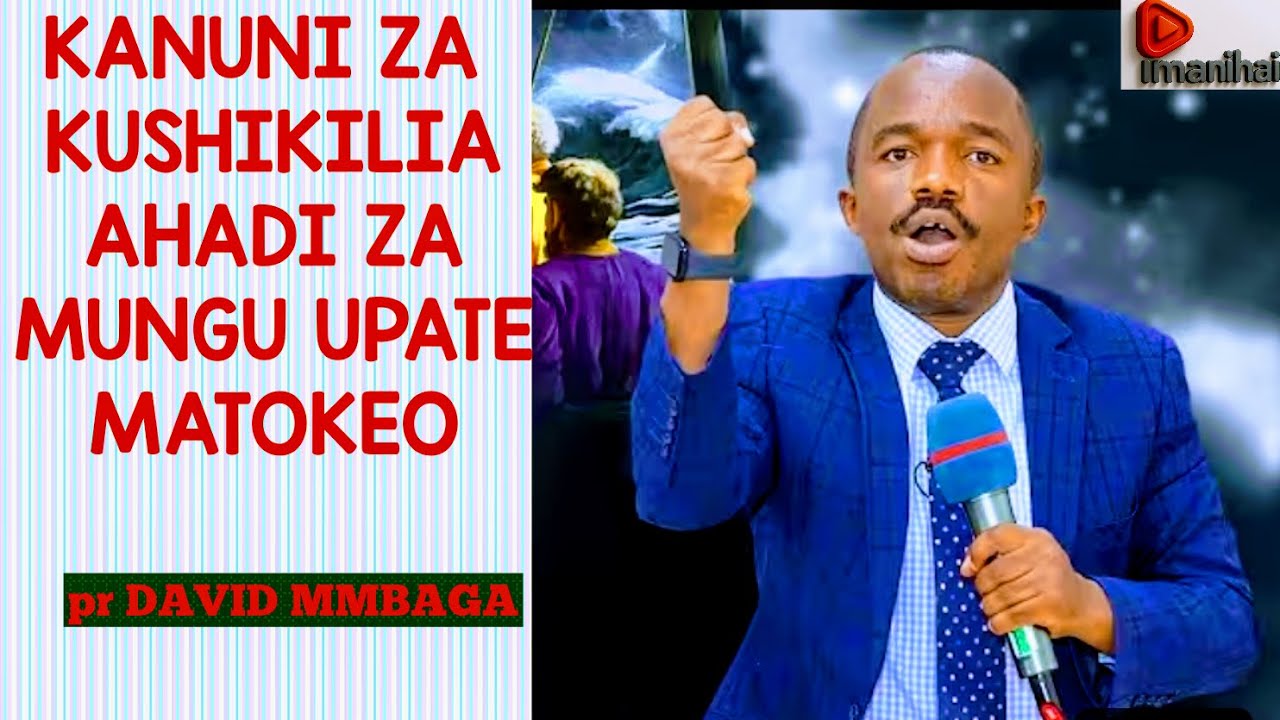 SOMO:::::: KANUNI ZA KUSHIKILIA AHADI ZA MUNGU ILI UPATE MATOKEO MAZURI || PR.DAVID MMBAGA