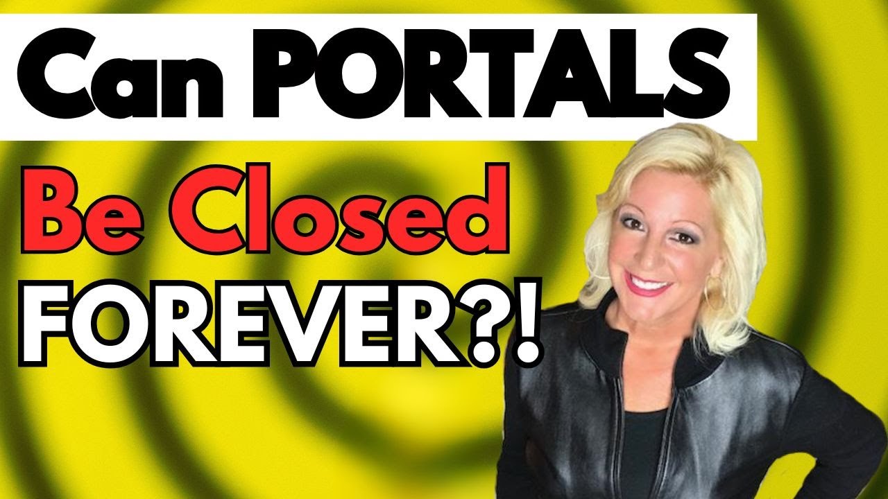 Can Spirit Portals Be Closed Forever? Paranormal Portals Explained by Diana Palm