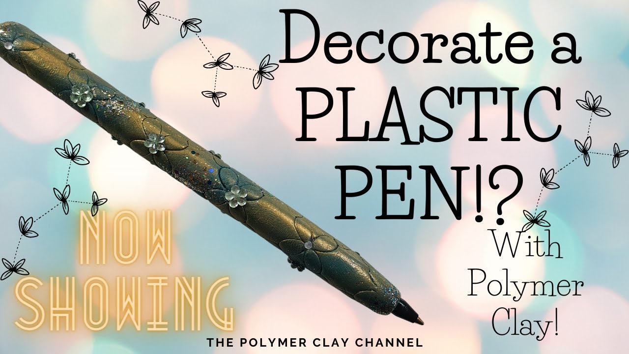 How to decorate a PLASTIC PEN with Polymer Clay!! Detailed tutorial suitable for BEGINNERS!